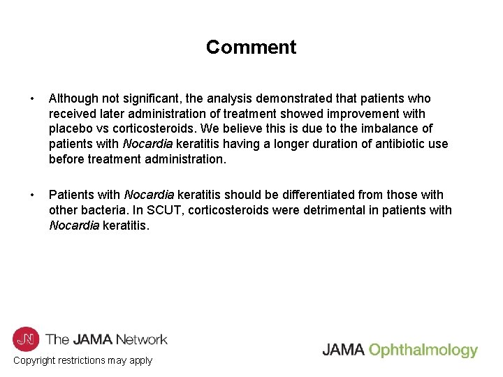 Comment • Although not significant, the analysis demonstrated that patients who received later administration
