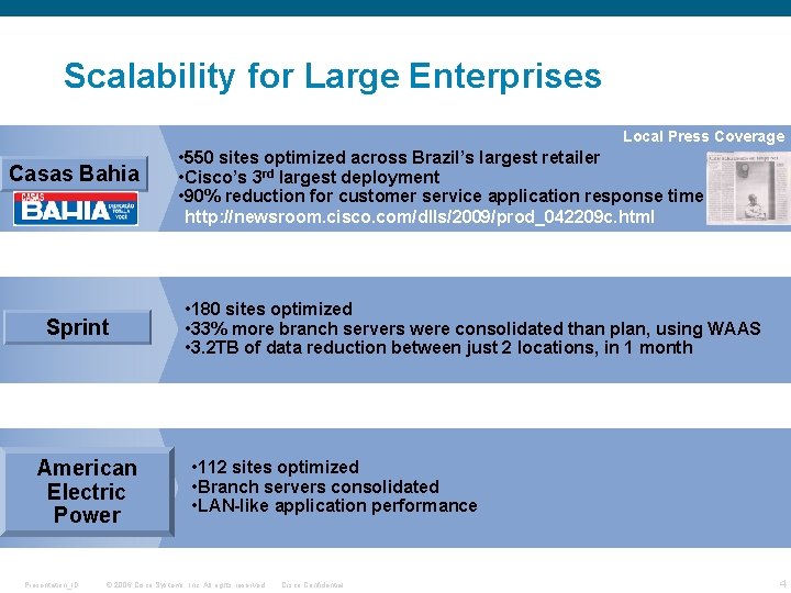 Scalability for Large Enterprises Local Press Coverage Casas Bahia Sprint American Electric Power Presentation_ID