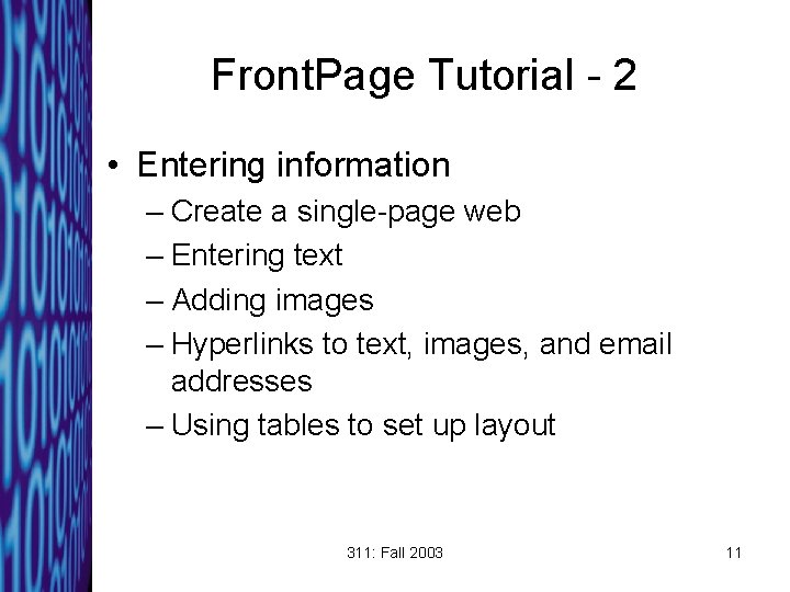 Front. Page Tutorial - 2 • Entering information – Create a single-page web –