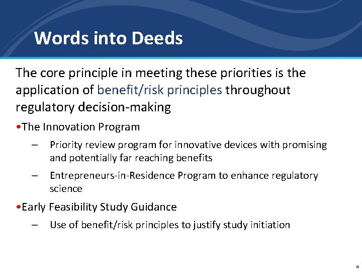 Words into Deeds The core principle in meeting these priorities is the application of