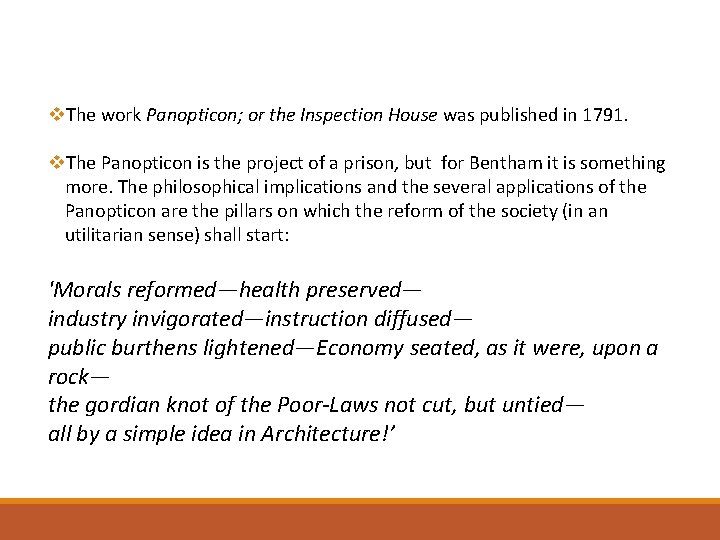 v. The work Panopticon; or the Inspection House was published in 1791. v. The