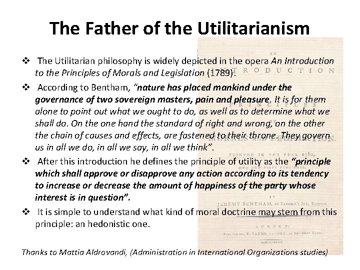 The Father of the Utilitarianism v The Utilitarian philosophy is widely depicted in the