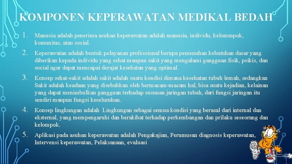 KOMPONEN KEPERAWATAN MEDIKAL BEDAH 1. Manusia adalah penerima asuhan keperawatan adalah manusia, individu, kelommpok,