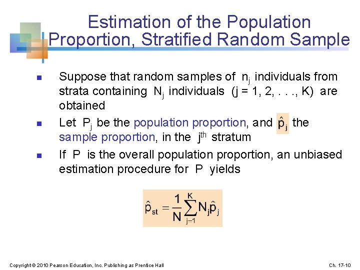 Estimation of the Population Proportion, Stratified Random Sample n n n Suppose that random