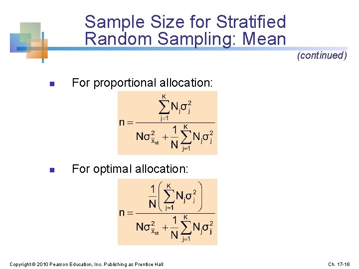 Sample Size for Stratified Random Sampling: Mean (continued) n For proportional allocation: n For