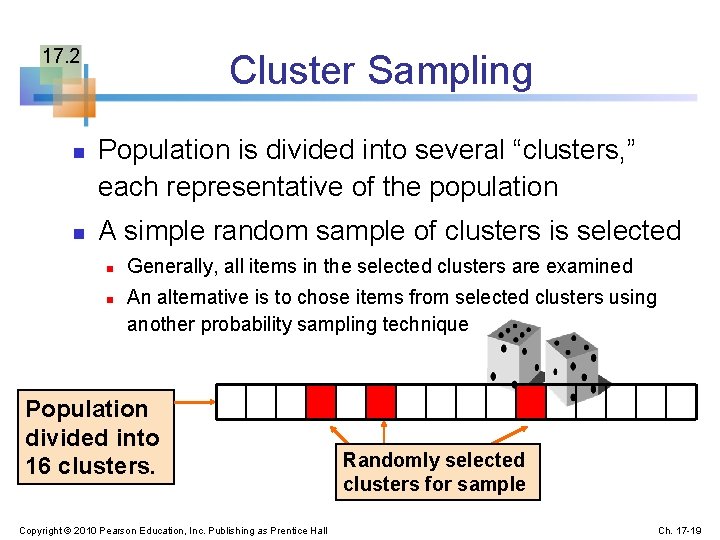 17. 2 n n Cluster Sampling Population is divided into several “clusters, ” each
