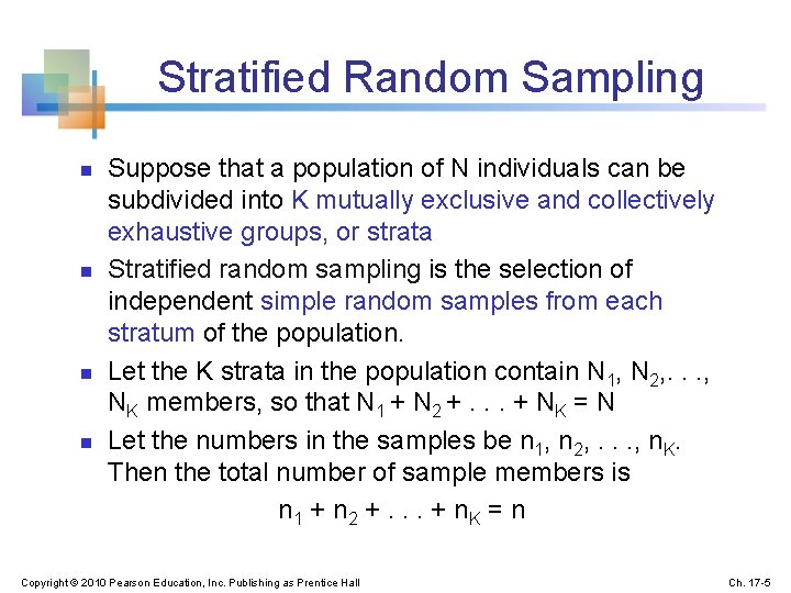 Stratified Random Sampling n n Suppose that a population of N individuals can be