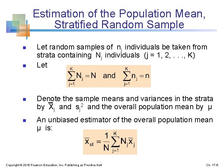 Estimation of the Population Mean, Stratified Random Sample n n Let random samples of