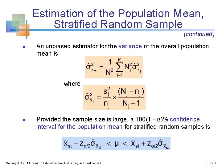 Estimation of the Population Mean, Stratified Random Sample (continued) n An unbiased estimator for