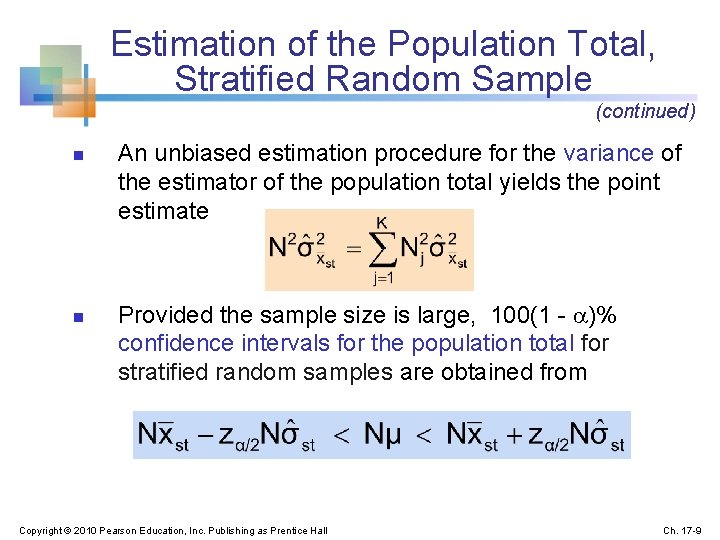 Estimation of the Population Total, Stratified Random Sample (continued) n n An unbiased estimation