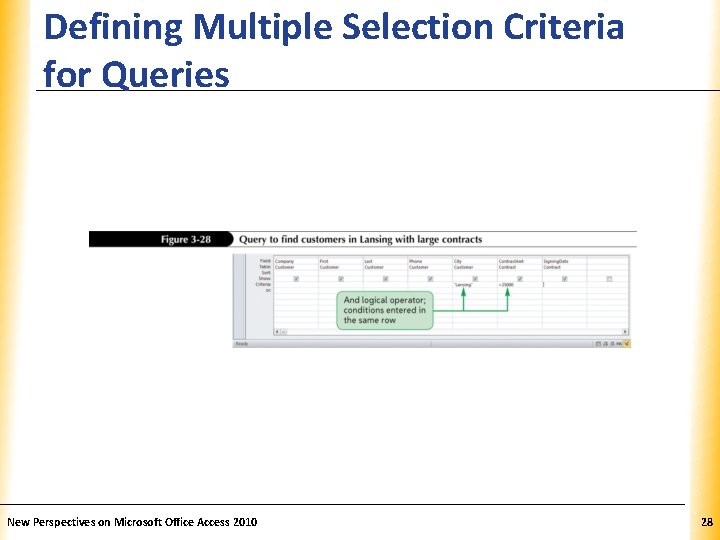 Defining Multiple Selection Criteria for Queries New Perspectives on Microsoft Office Access 2010 XP