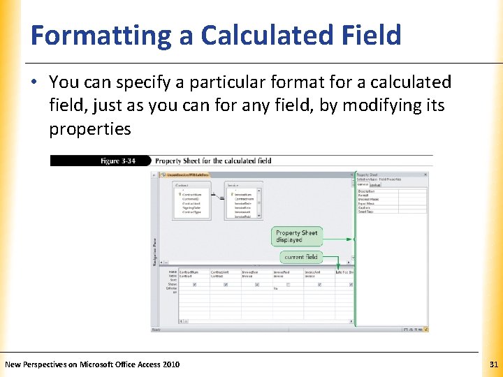 Formatting a Calculated Field XP • You can specify a particular format for a