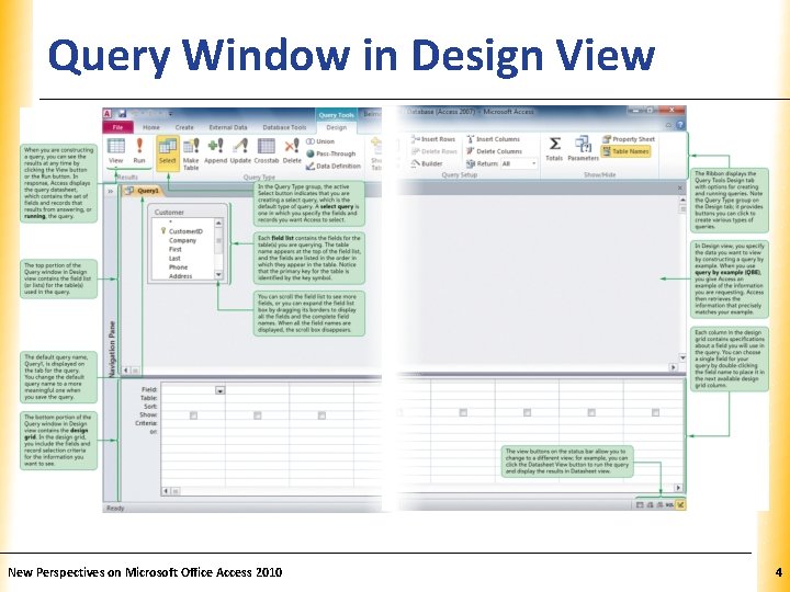 Query Window in Design View New Perspectives on Microsoft Office Access 2010 XP 4