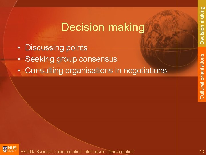 ES 2002 Business Communication: Intercultural Communication Decision making • Discussing points • Seeking group