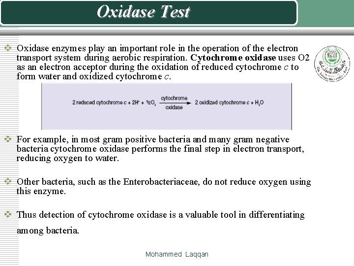 Oxidase Test v Oxidase enzymes play an important role in the operation of the