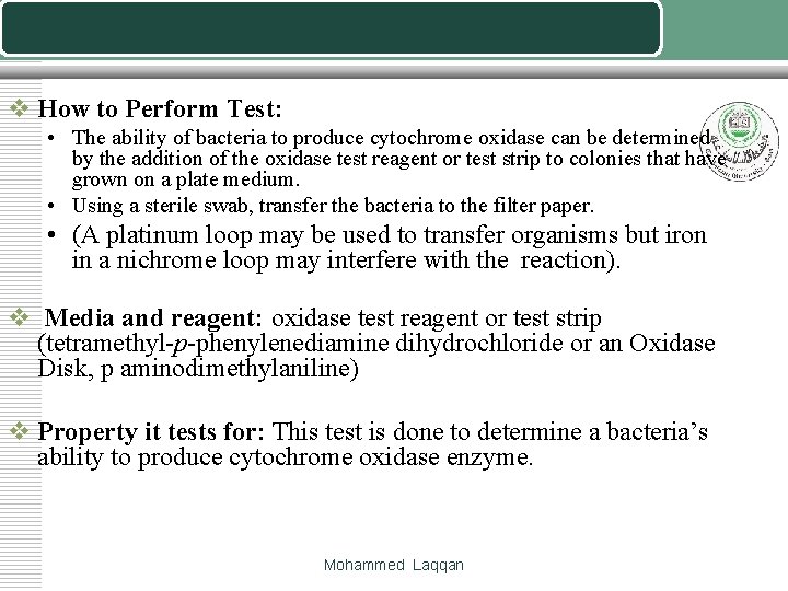 v How to Perform Test: • The ability of bacteria to produce cytochrome oxidase