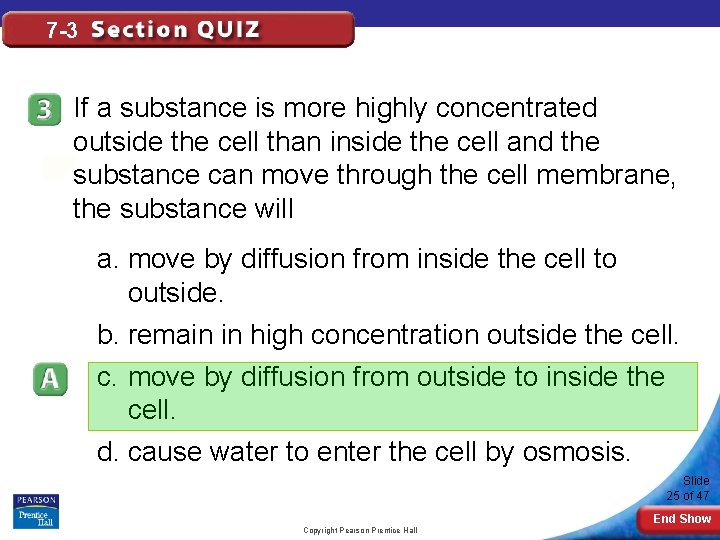 7 -3 If a substance is more highly concentrated outside the cell than inside