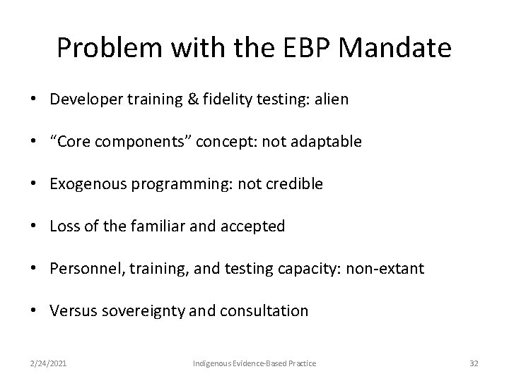 Problem with the EBP Mandate • Developer training & fidelity testing: alien • “Core