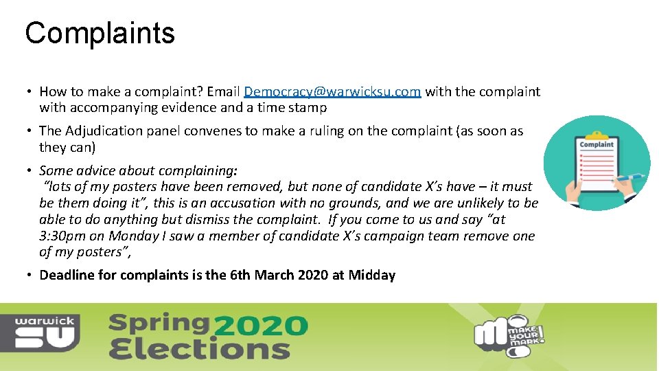 Complaints • How to make a complaint? Email Democracy@warwicksu. com with the complaint with