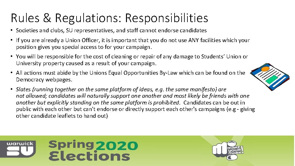 Rules & Regulations: Responsibilities • Societies and clubs, SU representatives, and staff cannot endorse