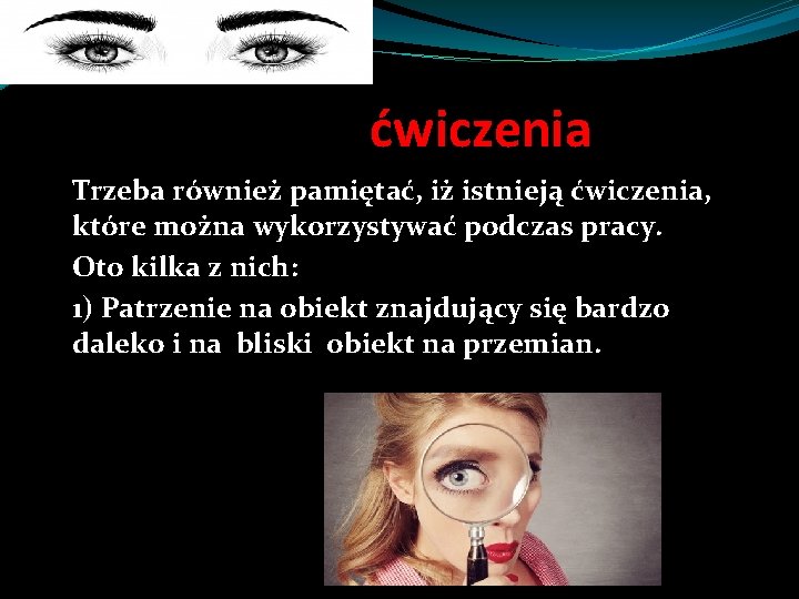 ćwiczenia Trzeba również pamiętać, iż istnieją ćwiczenia, które można wykorzystywać podczas pracy. Oto kilka