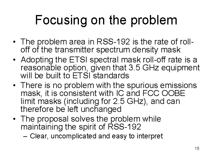 Focusing on the problem • The problem area in RSS-192 is the rate of