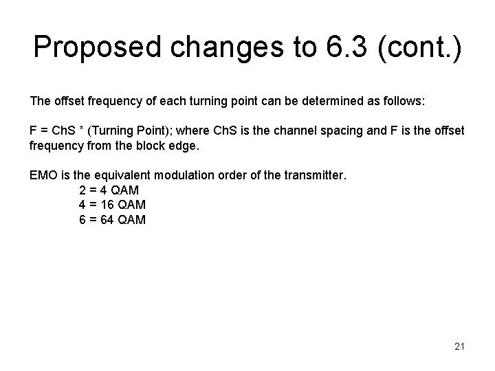Proposed changes to 6. 3 (cont. ) The offset frequency of each turning point