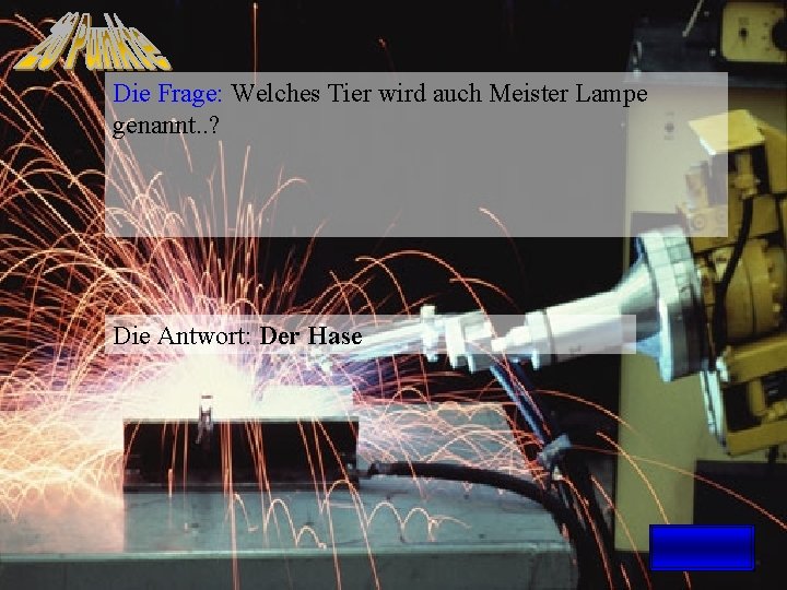 Die Frage: Welches Tier wird auch Meister Lampe genannt. . ? Die Antwort: Der