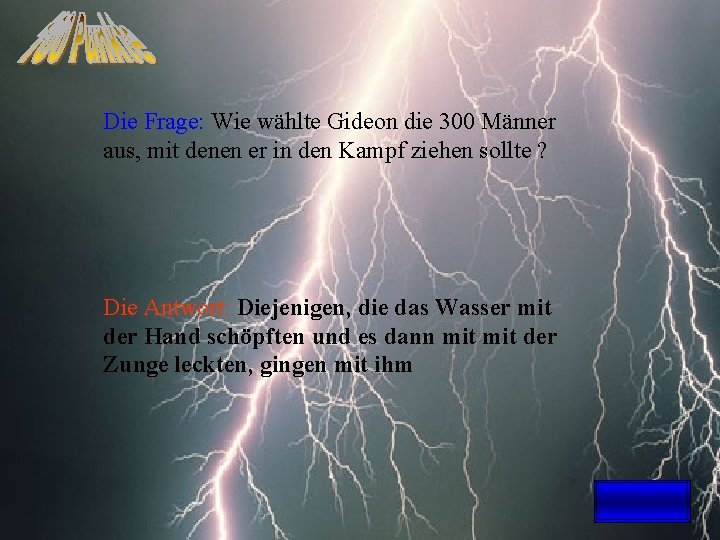 Die Frage: Wie wählte Gideon die 300 Männer aus, mit denen er in den