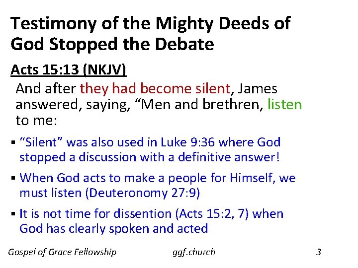 Testimony of the Mighty Deeds of God Stopped the Debate Acts 15: 13 (NKJV)