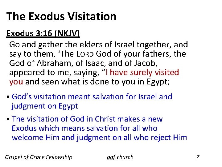 The Exodus Visitation Exodus 3: 16 (NKJV) Go and gather the elders of Israel