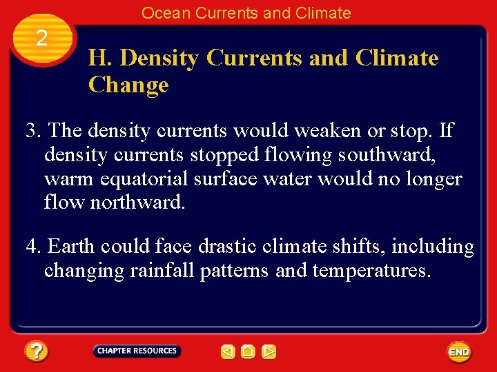 Ocean Currents and Climate 2 H. Density Currents and Climate Change 3. The density