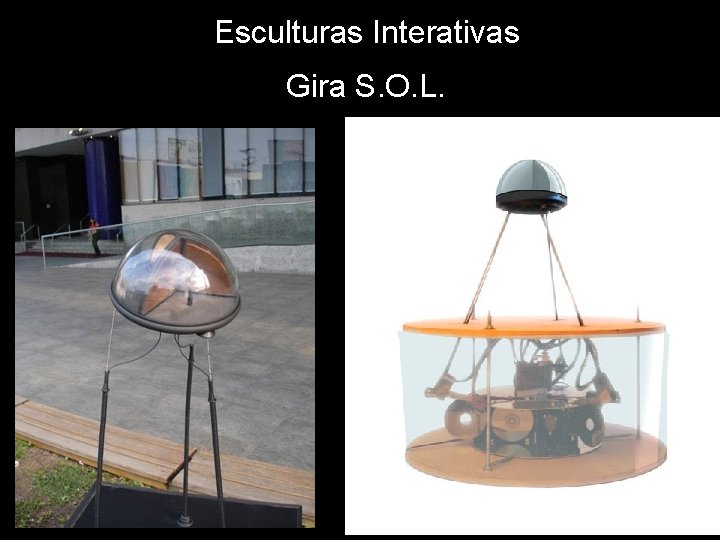 Esculturas Interativas Gira S. O. L. 