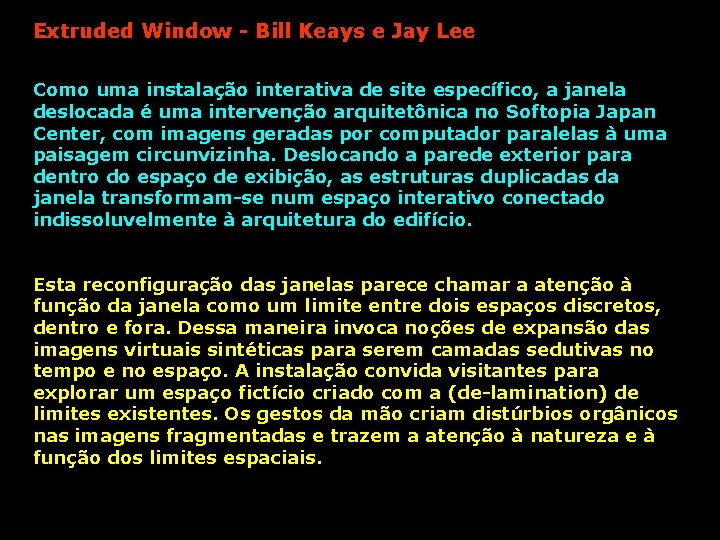 Extruded Window - Bill Keays e Jay Lee Como uma instalação interativa de site