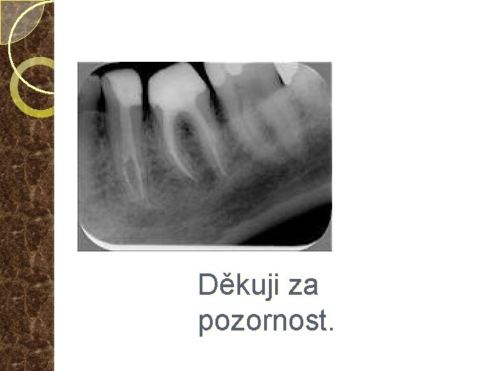 Děkuji za pozornost. 