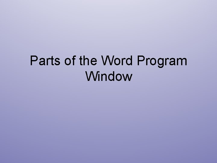 Parts of the Word Program Window 