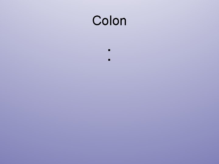 Colon : 