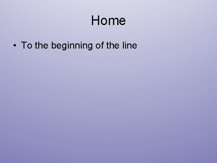 Home • To the beginning of the line 