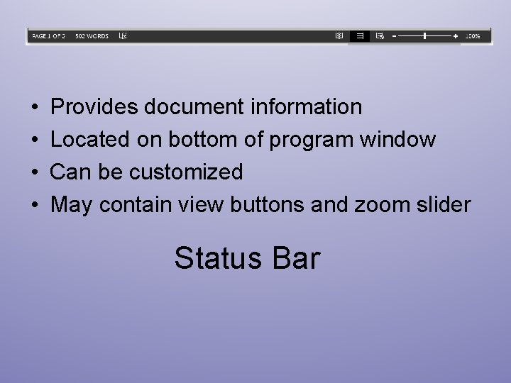  • • Provides document information Located on bottom of program window Can be