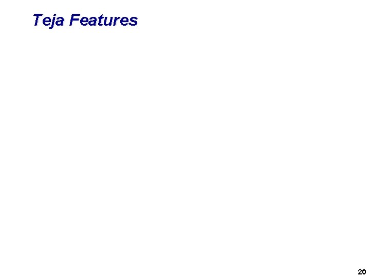 Teja Features 20 