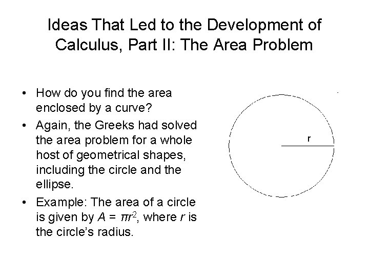 Ideas That Led to the Development of Calculus, Part II: The Area Problem •