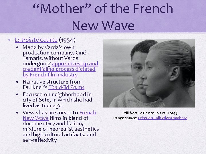 “Mother” of the French New Wave • La Pointe Courte (1954) • Made by