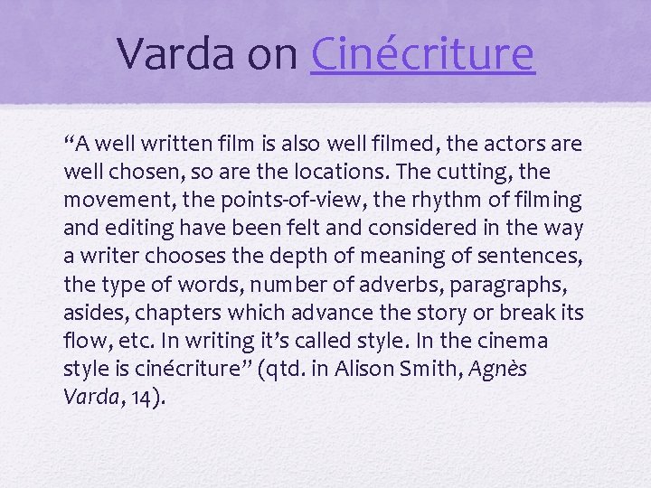 Varda on Cinécriture “A well written film is also well filmed, the actors are