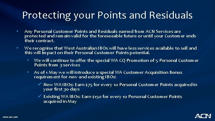 Protecting your Points and Residuals • Any Personal Customer Points and Residuals earned from