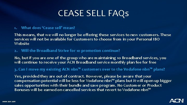 CEASE SELL FAQs 1. What does ‘Cease sell’ mean? This means, that we will