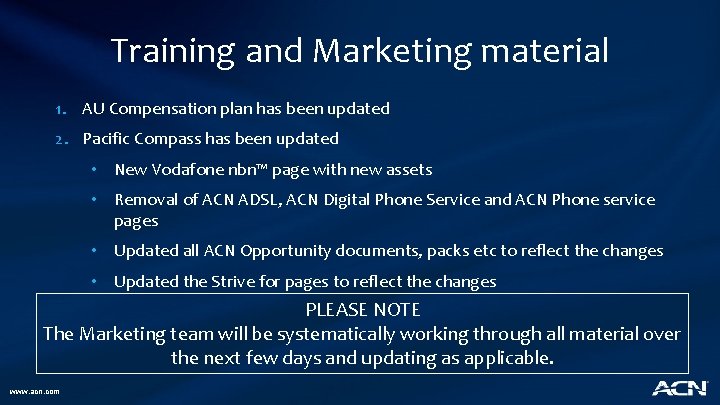 Training and Marketing material 1. AU Compensation plan has been updated 2. Pacific Compass