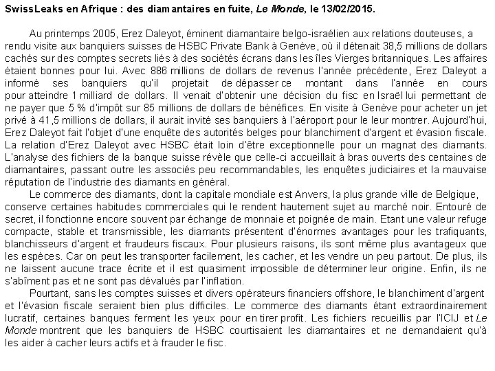 Swiss. Leaks en Afrique : des diamantaires en fuite, Le Monde, le 13/02/2015. Au