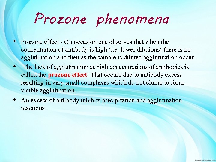 Prozone phenomena • Prozone effect - On occasion one observes that when the concentration