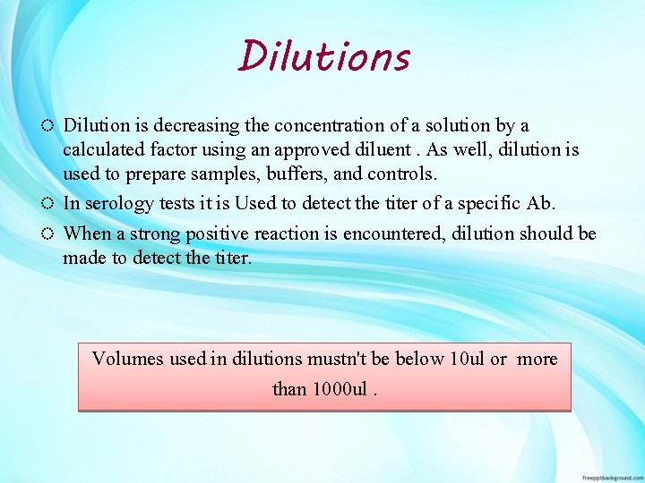 Dilutions ◌ Dilution is decreasing the concentration of a solution by a calculated factor