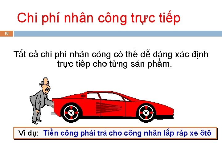 Chi phí nhân công trực tiếp 10 Tất cả chi phí nhân công có